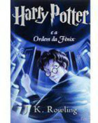 Rowling, J K — Harry Potter E a Ordem Da Fênix