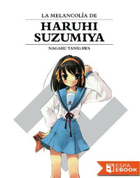 Nagaru Tanigawa — La melancolia de Haruhi Suzumiya