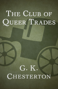 Gilbert Keith Chesterton — The Club of Queer Trades