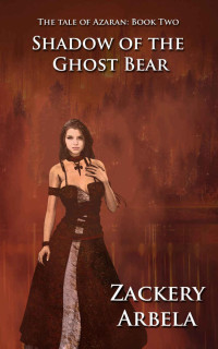 Arbela Zackery — Shadow of the Ghost Bear