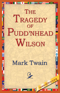 Twain Mark — The Tragedy Of Puddnhead Wilson