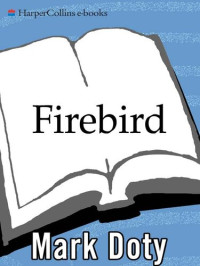 Mark Doty — Firebird