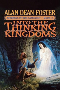 Foster, Alan Dean — Into the Thinking Kingdoms