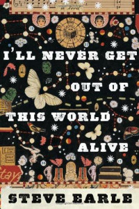 Earle Steve — I'll Never Get Out of This World Alive