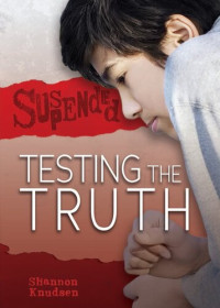 Shannon Knudsen — Testing the Truth