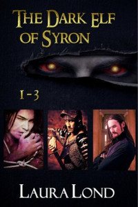 Laura Lond — The Dark Elf of Syron (books 1-3)