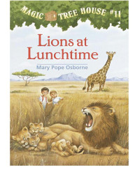 Osborne, Mary Pope — Lions at Lunchtime