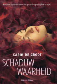 Groot, Karin de — Schaduwwaarheid