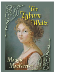 MacKeever Maggie — The Tyburn Waltz