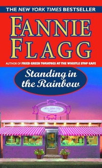 Flagg Fannie — Standing in the Rainbow