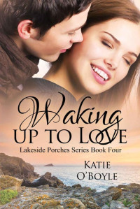 O’Boyle, Katie — Waking Up To Love