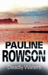 Rowson Pauline — Deadly Waters
