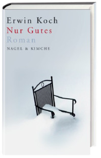 Koch Erwin — Nur Gutes