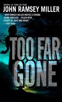 Miller, John Ramsey — Too Far Gone