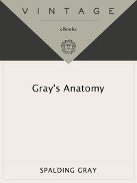 Spalding Gray — Gray's Anatomy