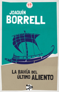Joaquín Borrell — La bahía del último aliento