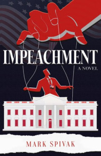 Mark Spivak — Impeachment
