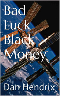 Hendrix Dan — Bad Luck Black Money