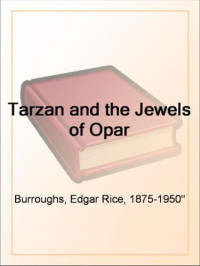 Burroughs, Edgar Rice — Tarzan and the Jewels of Opar