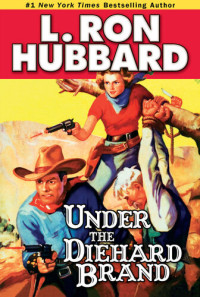 L. Ron Hubbard — Under the Diehard Brand