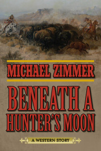 Zimmer Michael — Beneath a Hunter's Moon