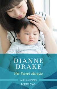DIANNE DRAKE — Her Secret Miracle