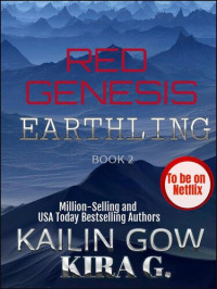 Kailin Gow; Kira G. — Earthling (Red Genesis #2)