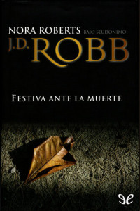 J. D. Robb — Festiva ante la muerte