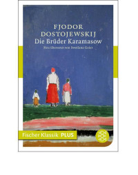 Dostojewskij, Fjodor Michajlowitsch — Die Brüder Karamasow