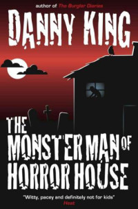 King Danny — The Monster Man of Horror House