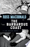 Ross Macdonald — The Barbarous Coast - Lew Archer #06