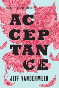 Jeff VanderMeer — Acceptance