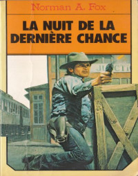 Fox, Norman A — La nuit de la dernière chance