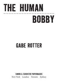 Gabe Rotter — The Human Bobby