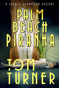 Tom Turner — Palm Beach Piranha
