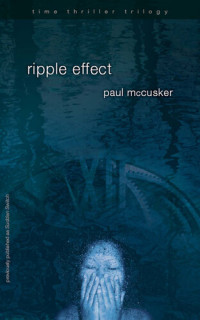 Paul McCusker — Ripple Effect