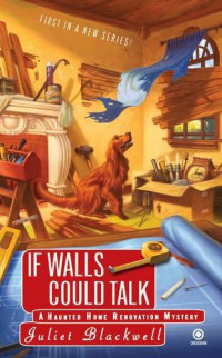 Blackwell Juliet — If Walls Could Talk
