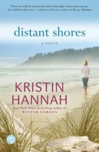 Kristin Hannah — Distant Shores: A Novel