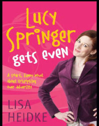 Heidke Lisa — Lucy Springer Gets Even