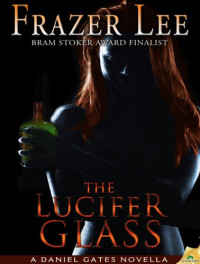 Lee Frazer — The Lucifer Glass