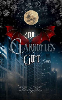 Marilu Moser — The Gargoyles Gift