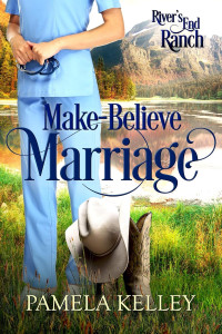 Pamela M. Kelley — Make-Believe Marriage (River's End Ranch Book 55)