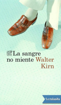 Walter Kirn — La sangre no miente