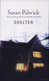 Palwick Susan — Shelter