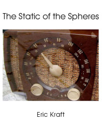 Kraft Eric — The Static of the Spheres