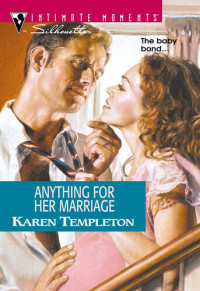 Karen Templeton — Anything for Her Marriage