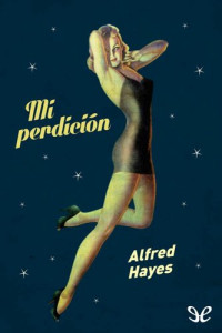 Alfred Hayes — Mi perdición