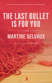 Delvaux Martine — The Last Bullet Is for You