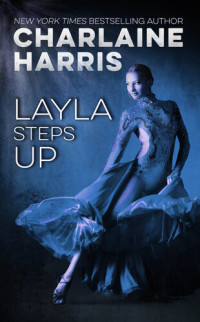 Charlaine Harris — Layla Steps Up