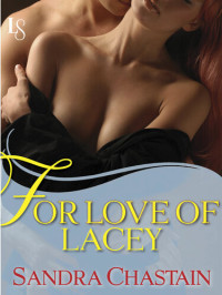 Sandra Chastain — For Love of Lacey: A Loveswept Classic Romance